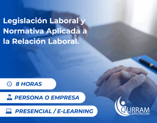Legislación Laboral y Normativa Aplicada a la Relación Laboral.